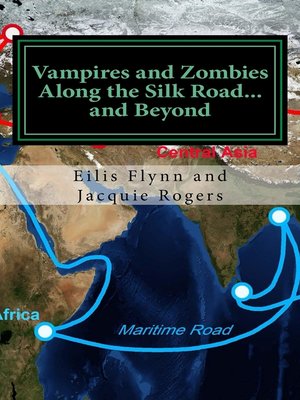cover image of Vampires & Zombies Along the Silk Road...and Beyond